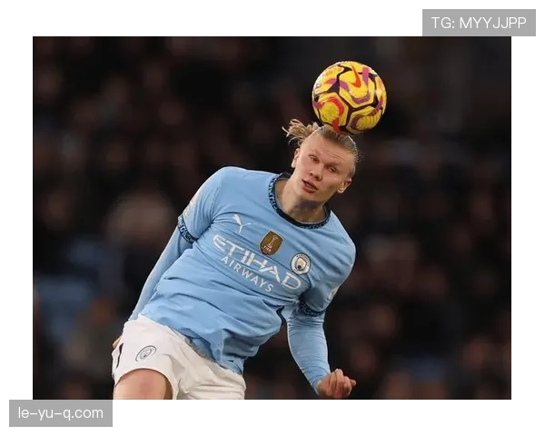 哈兰德成欧冠最年轻帽子戏法球员表现稳健